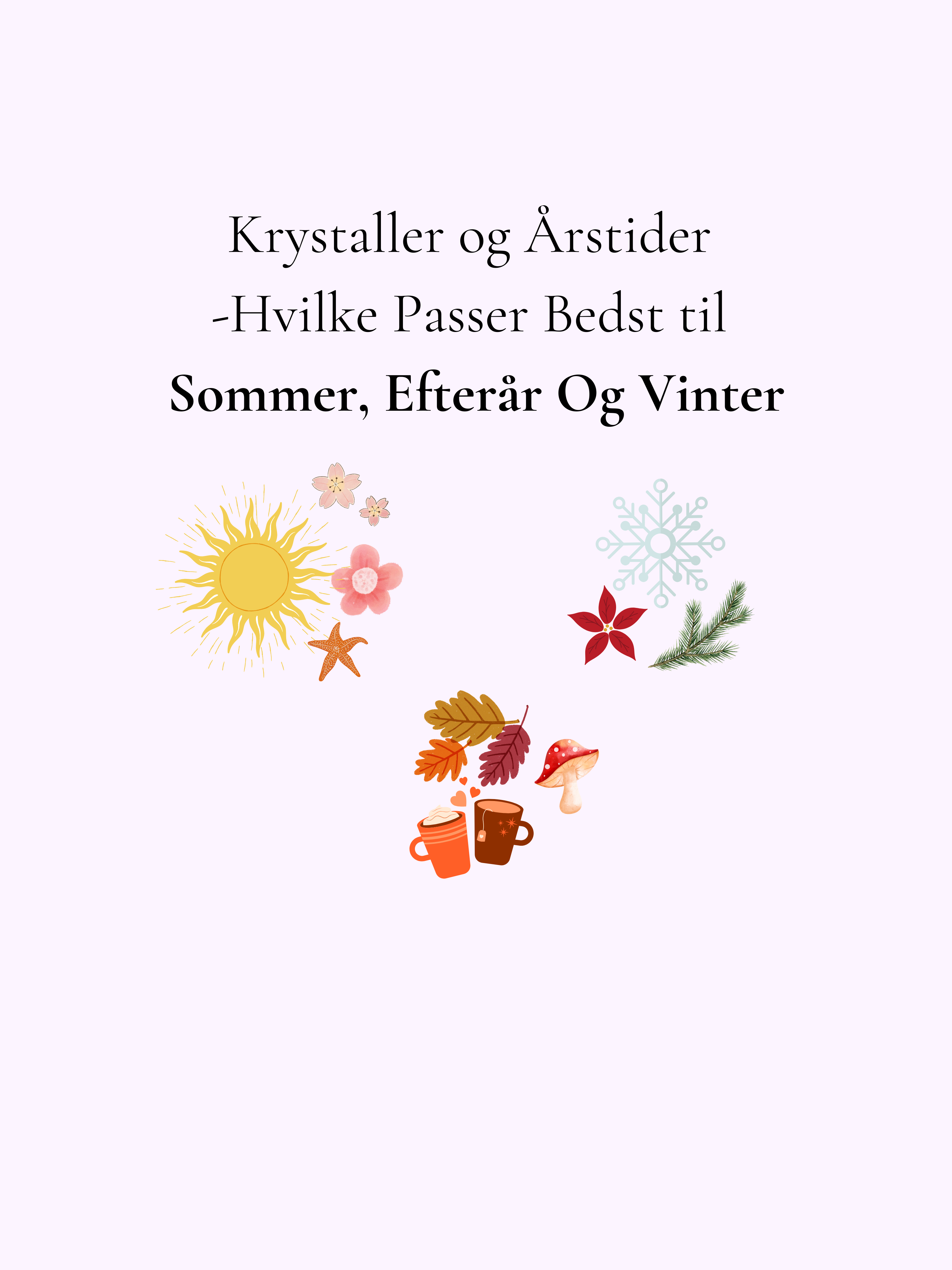 Krystaller og Årstider – Hvilke Passer Bedst til Sommer, Efterår Og Vinter
